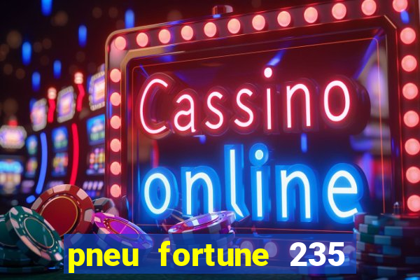 pneu fortune 235 55 r18